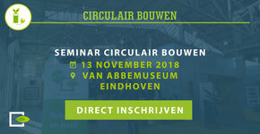 Seminar Circulair Bouwen